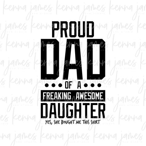 Proud Dad Of A Freaking Awesome Daughter Svg Proud Dad Svg Etsy