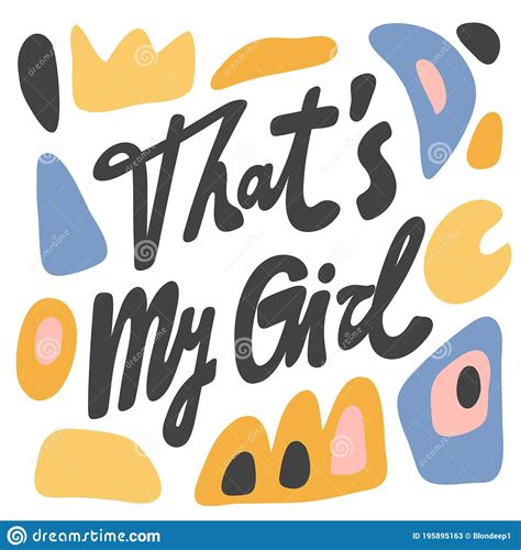 That Is My Girl Vector Hand Drawn Calligraphic Design Poster Good For
