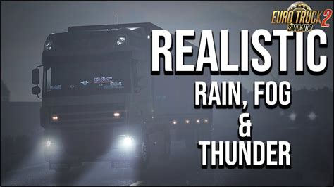 Realistic Rain And Fog And Thunder Sounds V40 135x Ets2 Mods Euro