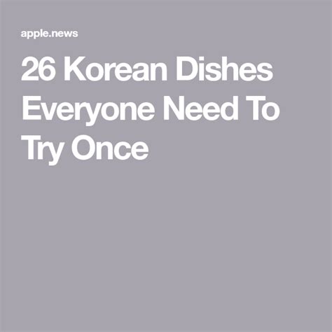 26 Korean Dishes Everyone Need To Try Once — Tasting Table In 2023