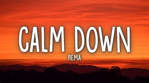 Rema Calm Down Lyrics YouTube