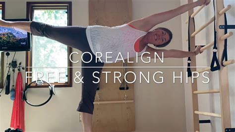 Corealign Workout Free And Strong Hips Youtube