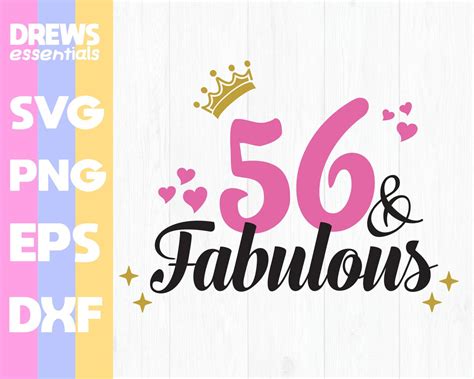 56 And Fabulous Svg 56th Birthday Svg For Women 56th Birthday Svg 56