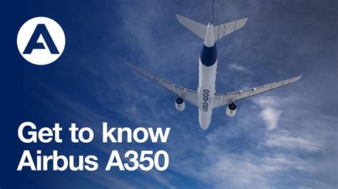 Get To Know The Airbus A350 Youtube