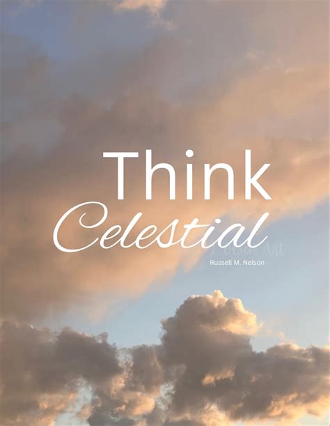 Think Celestial-russell M Nelson General Conference Quote - Etsy