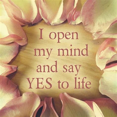 Affirmation I Open My Mind And Say Yes To Life Tamara Kulish