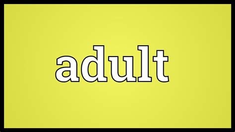 Adult Meaning Youtube