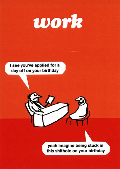 Your employee's work anniversary is a reason to celebrate. Funny Birthday card by Modern Toss - Work - Day off on ...