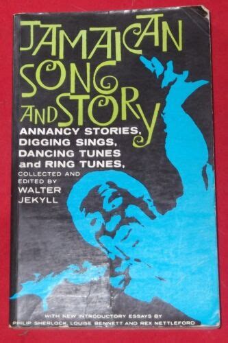 JAMAICAN SONG AND STORY Annancy Stories Digging Sings Dancing Tunes
