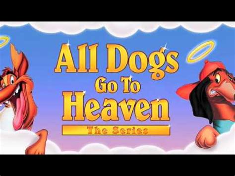 Original lyrics of all dogs go to heaven song by prxjek. All dogs go to heaven the series ending theme - YouTube