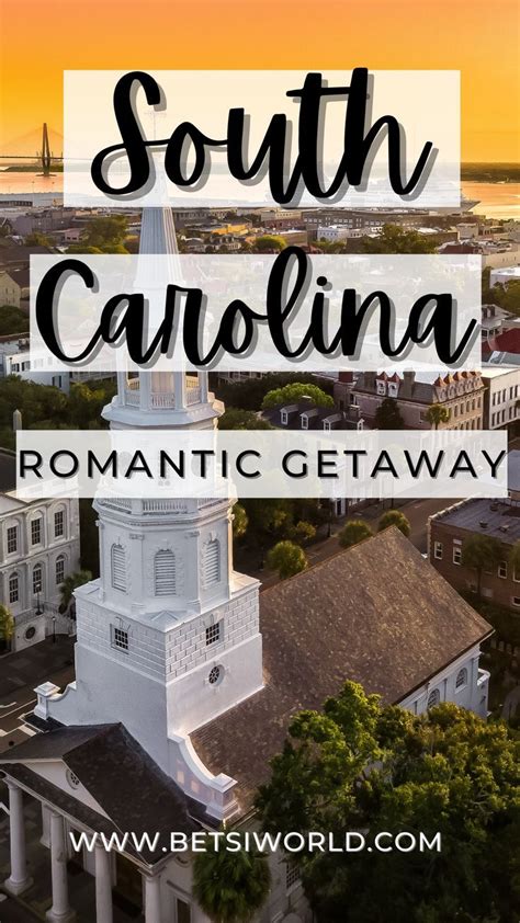 South Carolina Romantic Getaway Ideas You Are Sure To Love South