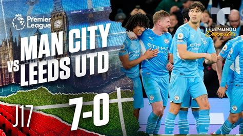 Highlights And Goals Man City Vs Leeds United 7 0 Premier League