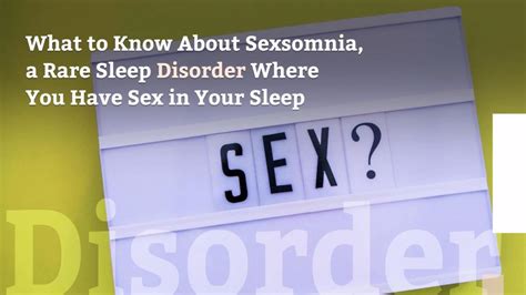 What To Know About Sexsomnia A Rare Sleep Disorder Where You Have Sex