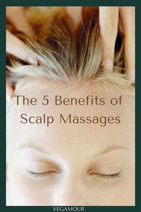 The 5 Benefits Of Scalp Massage Including Hair Growth Scalp Massage Scalps Massage