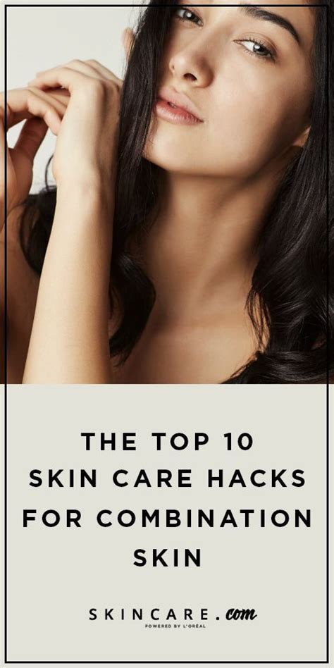 The Top 10 Best Skin Care Hacks For Combination Skin Combination Skin