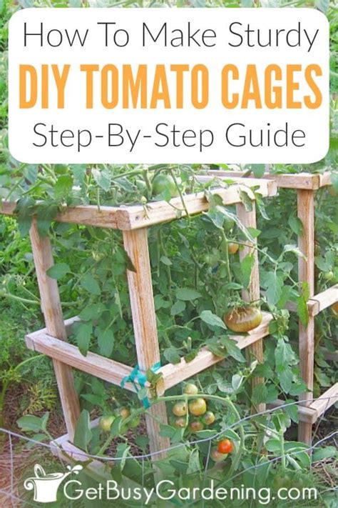 How To Make Sturdy Diy Wooden Tomato Cages Get Busy Gardening