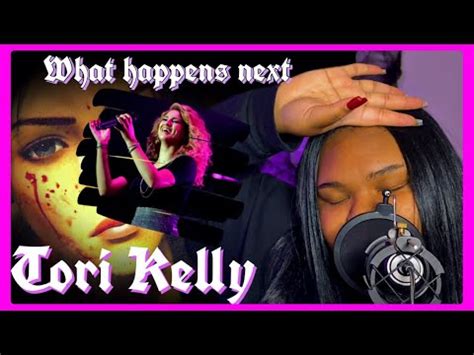 Not A Vocal Coach Reacts To Tori Kelly What Happens Next Youtube