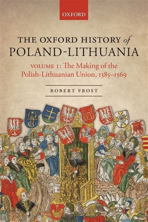 알라딘 The Oxford History Of Poland Lithuania Volume I The Making Of