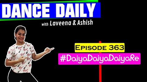 Daiya Daiya Daiya Re Dance Tutorial Dance Daily With Laveena Ashish