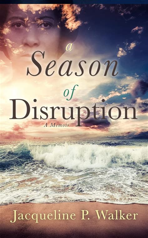 A Season Of Disruption A Memoir Of Perseverance And Overcoming