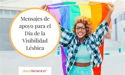 Frases Para El Día De La Visibilidad Lésbica Citas De Apoyo Al Colectivo