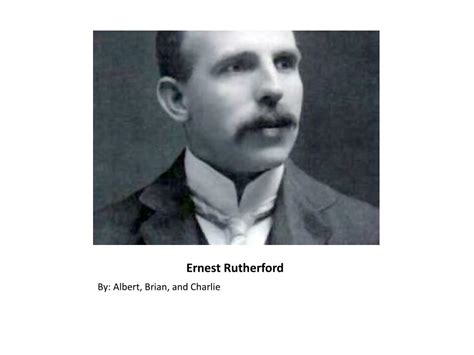 Ppt Ernest Rutherford Powerpoint Presentation Free Download Id4332755