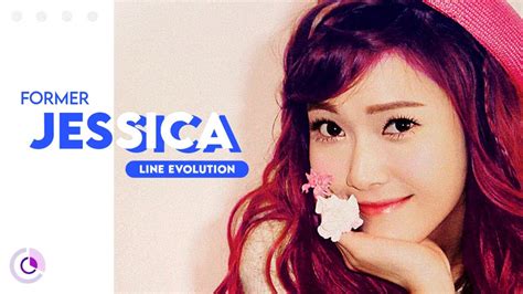 Former Girls Generation Jessica Line Evolution Youtube