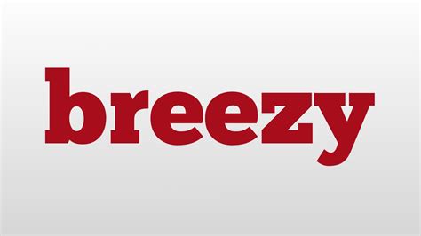 Breezy Meaning And Pronunciation Youtube