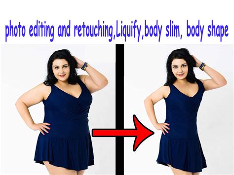 Photo Editing Retouch Body Slim Body Shape Liquify Manipulation By