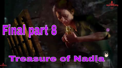 Treasure Of Nadia V Final Part Youtube