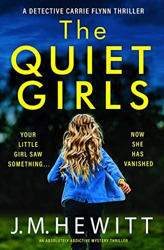The Quiet Girls Detective Carrie Flynn 2 By Jm Hewitt