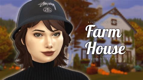 Best Sims 4 Farmhouse That You Must Try In 2022