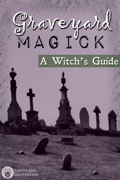 Graveyard Magick A Witchs Guide Michelle Gruben
