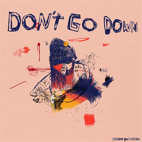 Dont Go Down Single By Junko Daydream Spotify