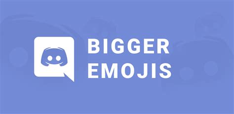 Discord Bigger Emojis