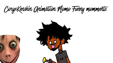 Coryxkenshin Animation Momo You Were Not Invited To My House Momo