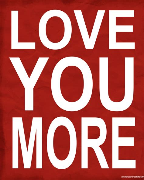 5 Best Images Of I Love You More Printable I Love You