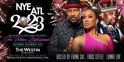 Nye In The Atl New Years Eve Atlanta 2023 Tickets The Westin