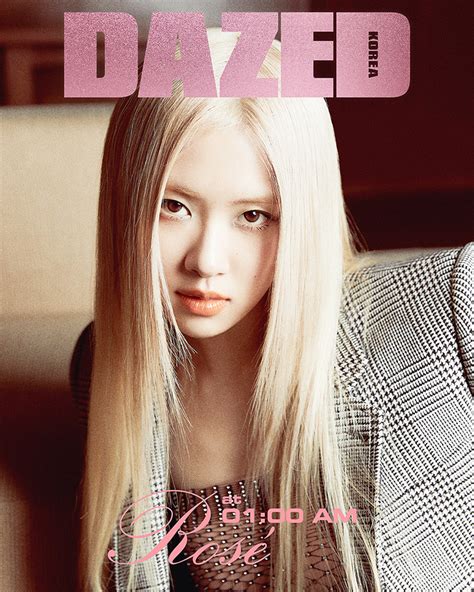 Blackpinks Rose Is The Cover Star Of Dazed Korea March 2022 Issue