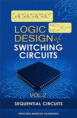 Logic Design Of Switching Circuits Vol 2 Sequential Circuits