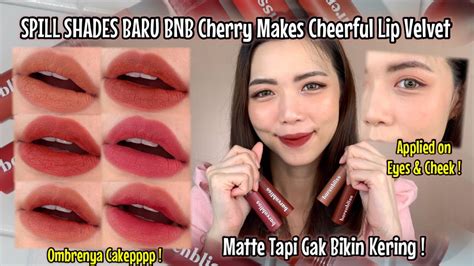 Spill Shades Baru Barenbliss Cherry Makes Cheerful Lip Velvet Ceramoist Glow Lip Serum