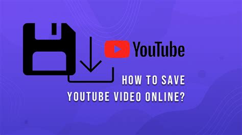 Save Youtube Video How To Do It Online In 2023 Veefly Blog
