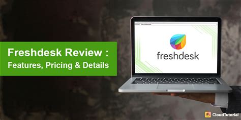 Freshdesk Review Features Pricing And Details 2022