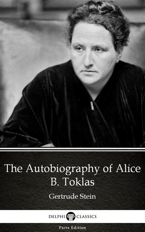 Read The Autobiography Of Alice B Toklas By Gertrude Stein Delphi