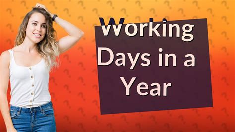 How Many Working Days Are There In A Year Youtube