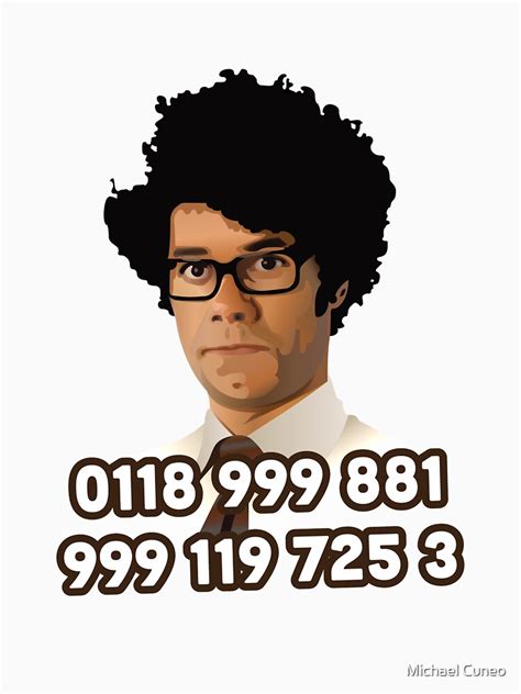 Maurice Moss 0118 999 881 999 119 725 3 T Shirt For Sale By Mistertrent Redbubble