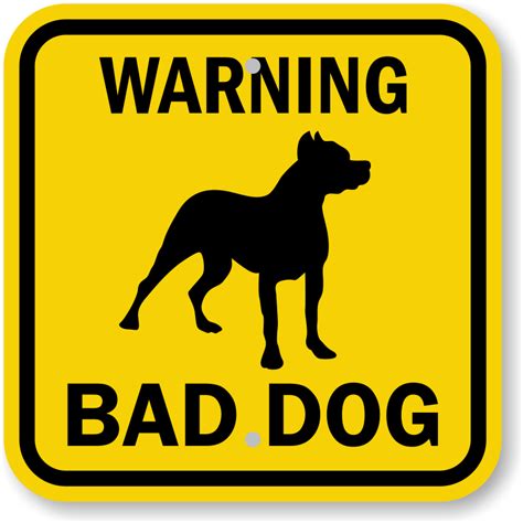 Bad Dog Sign Dog Warning Signs Unbeatable Prices Sku K 0131