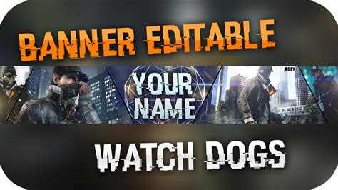 Banner Editable V2 Watchdogs Youtube