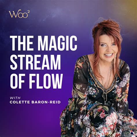 Episode 33 The Magic Stream Of Flow Colette Baron Reid Oracle