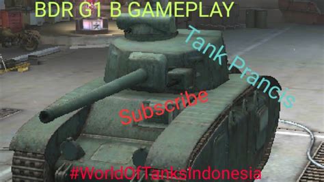 Bdr G1 B Wot Gameplay World Of Tanks Indonesia Youtube